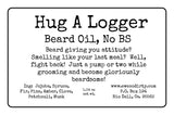 Hug A Logger Beard Oil, 1oz